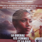 Quand les femmes racontent la guerre pour semer la paix : le pari du théâtre radiophonique